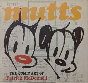 Mutts: The Comic Art of Patrick McDonnell - Patrick